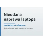 Nieudana naprawa laptopa – bez opłaty za robociznę Nieudana naprawa laptopa – bez opłaty za robociznę